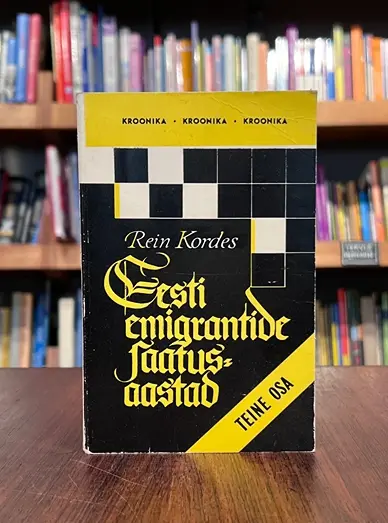 Eesti emigrantide saatusaastad 2. osa