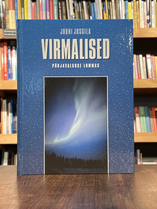 Virmalised. Põhjavalguse lummas