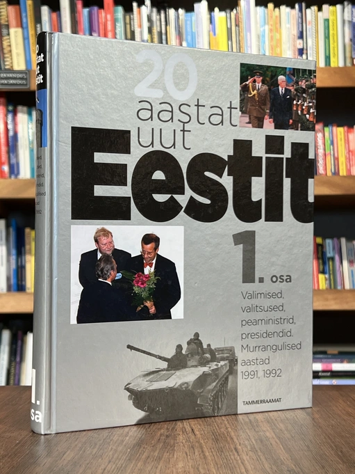 20 aastat uut Eestit 1. osa