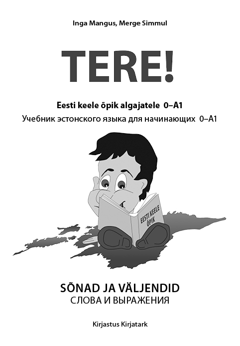 Tere! Sõnad ja väljendid. Слова и выражения 0-A1