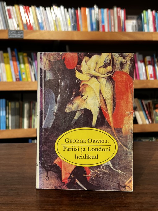 George Orwell "Pariisi ja Londoni heidikud"