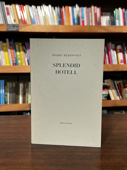 Marie Redonnet "Splendid hotell"