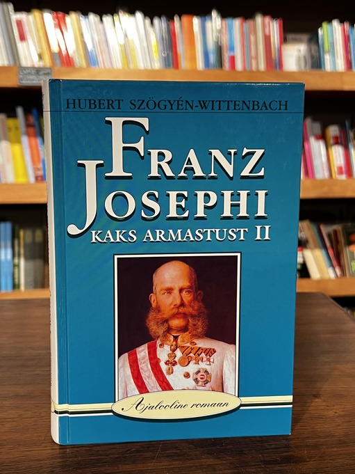 Franz Josephi kaks armastust 2. osa