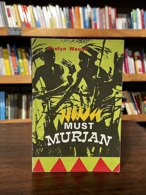 Evelyn Waugh "Must murjan"