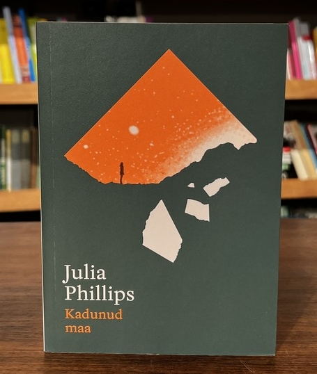Julia Phillips "Kadunud maa"