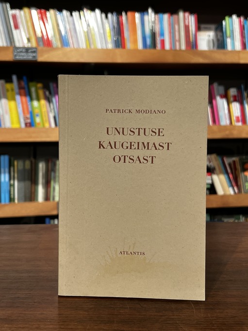 Patrick Modiano "Unustuse kaugeimast otsast"