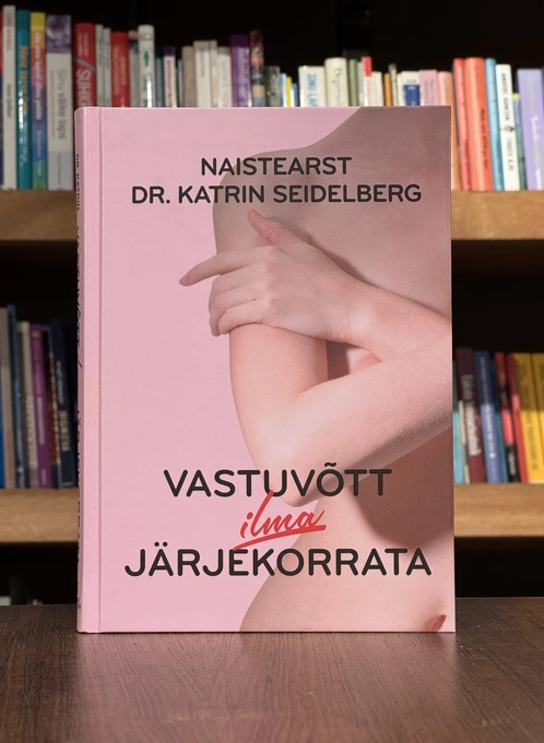 Vastuvõtt ilma järjekorrata. Naistearst doktor Katrin Seidelberg