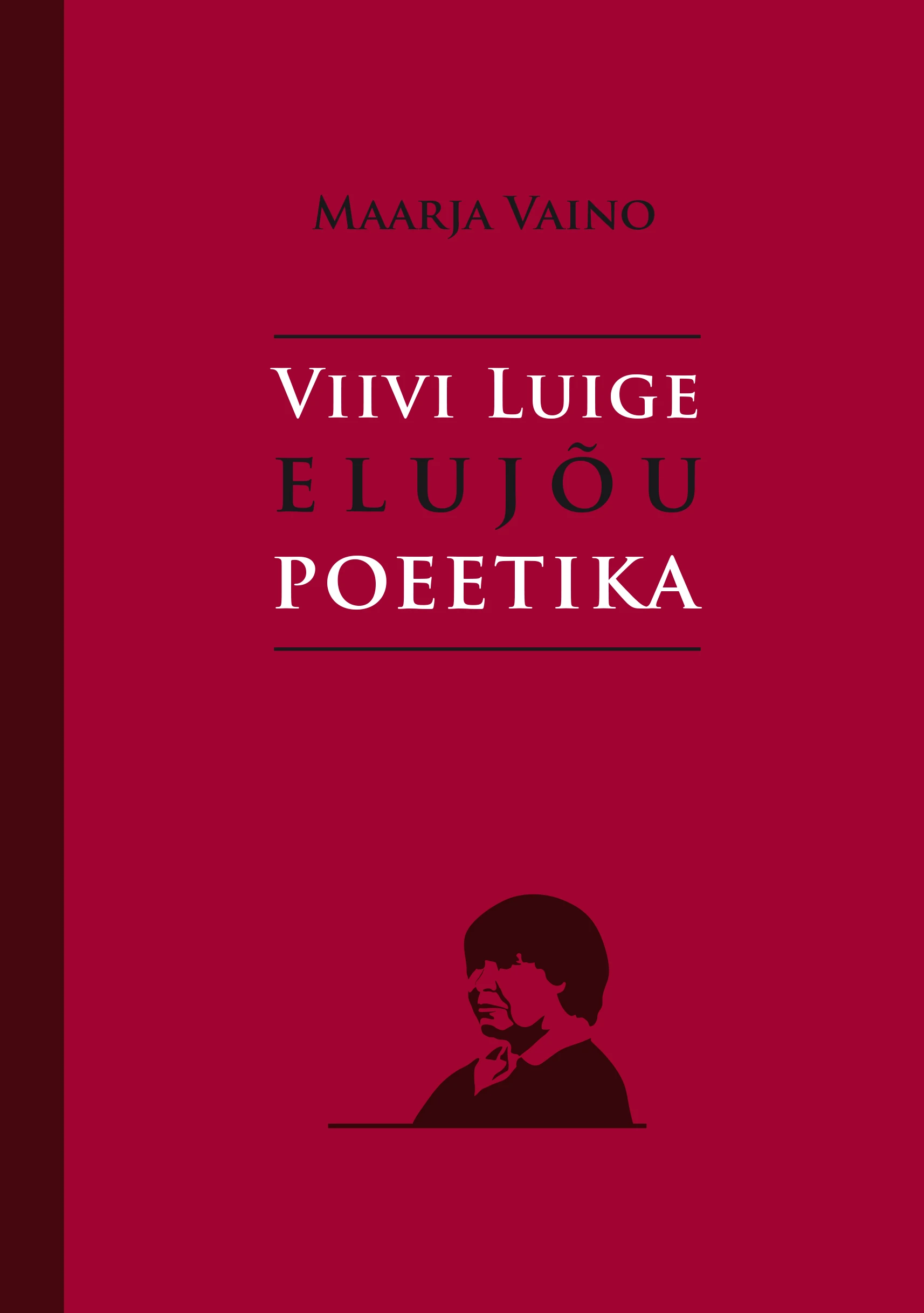 Viivi Luige elujõu poeetika