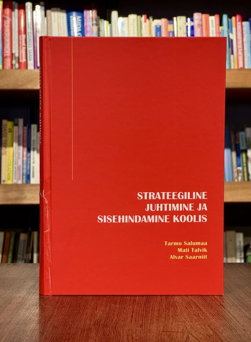 Strateegiline juhtimine ja sisehindamine koolis