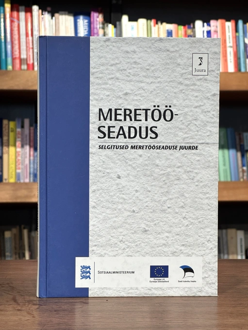 Meretööseadus. Selgitused meretööseaduse juurde