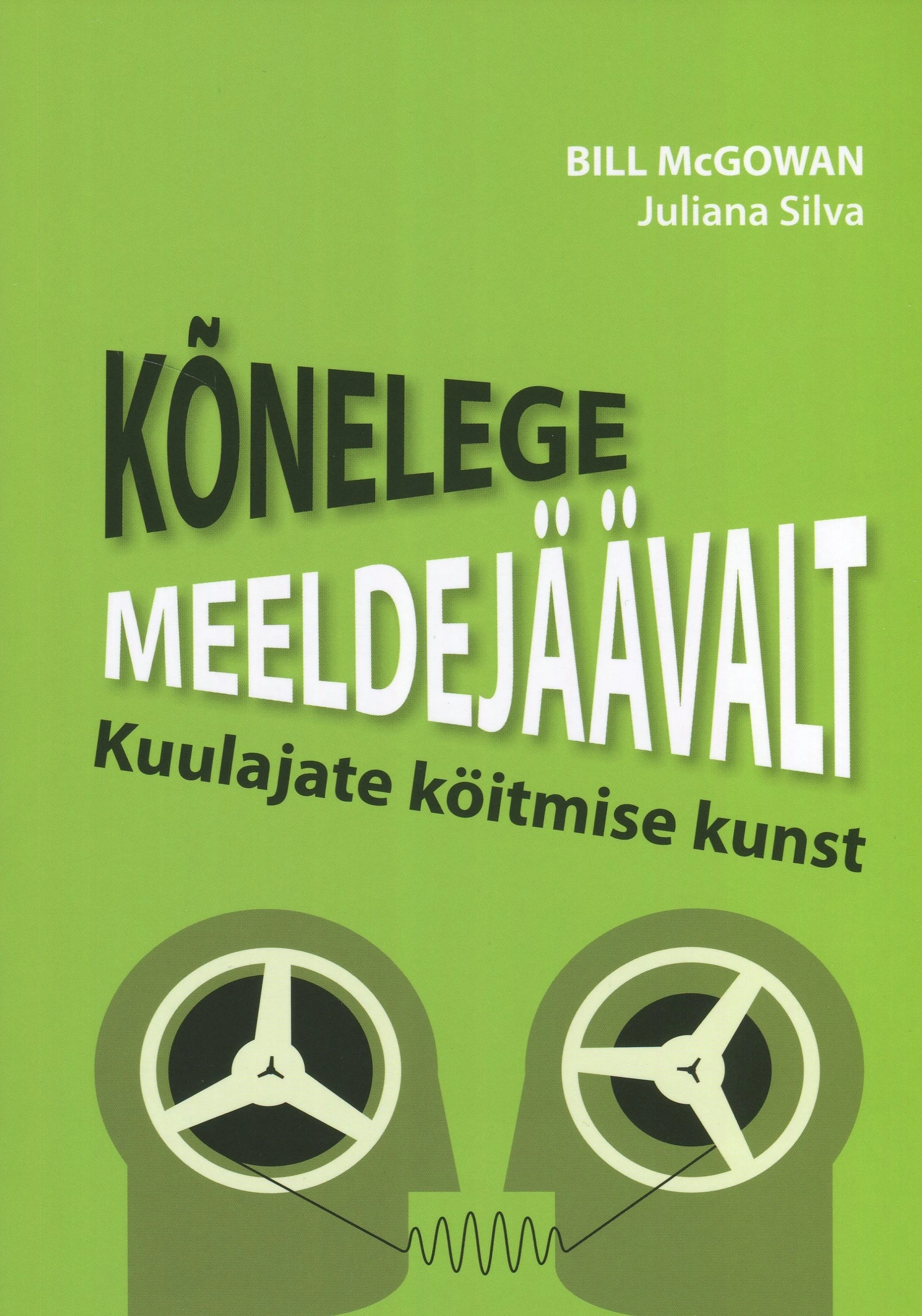 Kõnelege meeldejäävalt. Kuulajate köitmise kunst