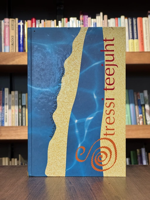 Stressi teejuht. Kuidas saada lahti liigsest pingest?