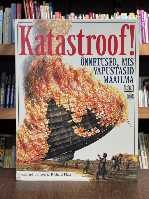 Katastroof! Õnnetused, mis vapustasid maailma