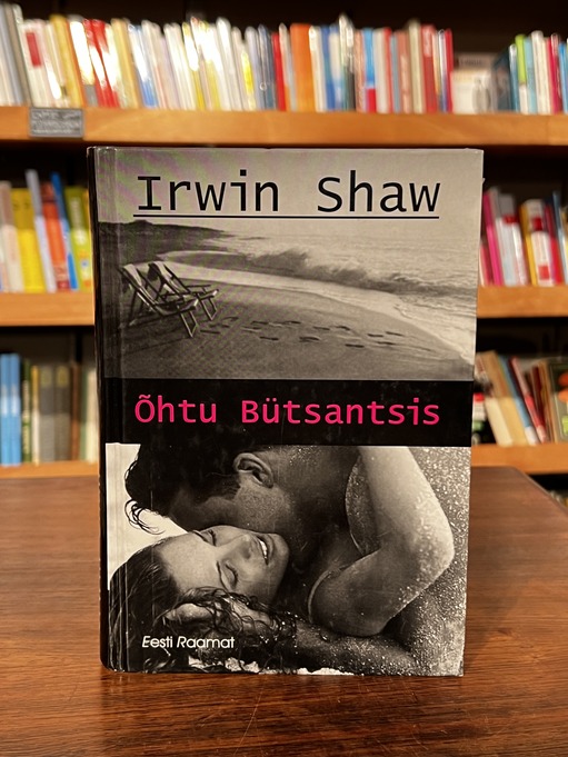Irwin Shaw "Õhtu Bütsantsis"
