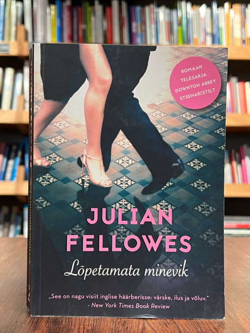 Julian Fellowes "Lõpetamata minevik"