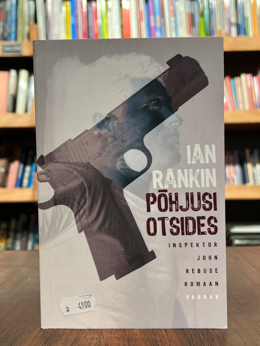 Ian Rankin "Põhjusi otsides"