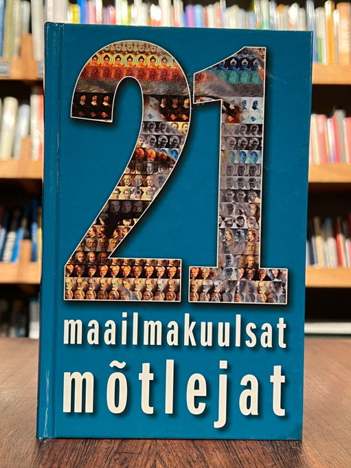 21 maailmakuulsat mõtlejat