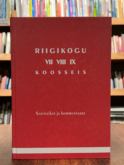 Riigikogu VII, VIII, IX koosseis. Statistikat ja kommentaare