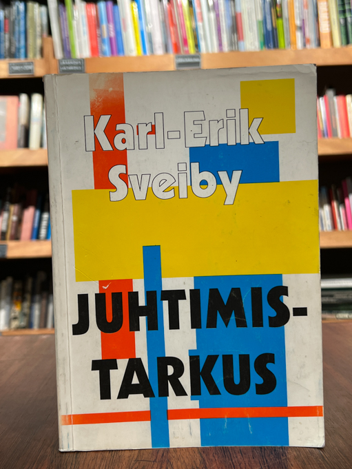 Karl-Erik Sveiby "Juhtimistarkus"