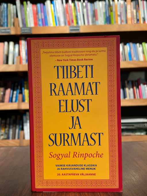 Sogyal Rinpoche "Tiibeti raamat elust ja surmast"