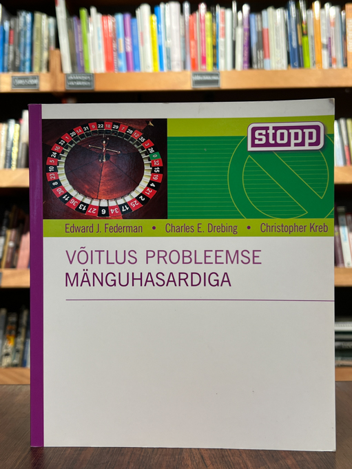 Edward J. Federman, Charles E. Drebing, Christopher Krebs "Võitlus probleemse mänguhasardiga"