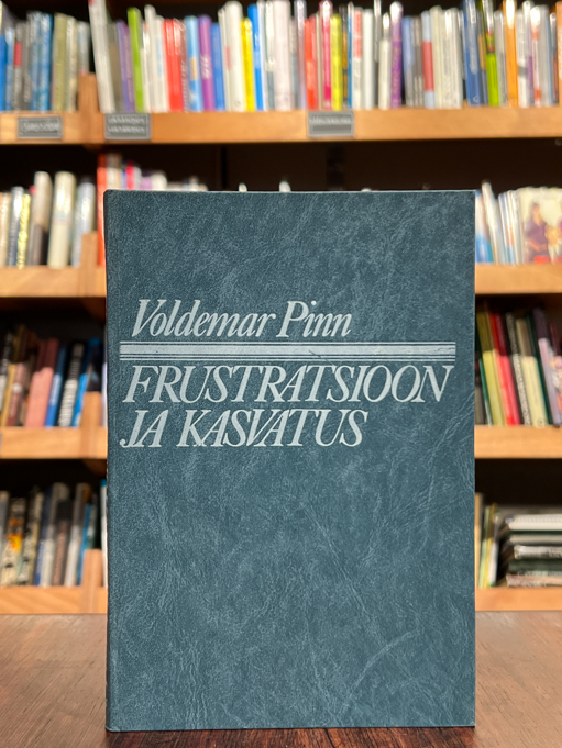 Voldemar Pinn "Frustratsioon ja kasvatus"