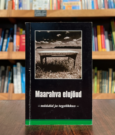 Maarahva elujõud – müüdid ja tegelikkus