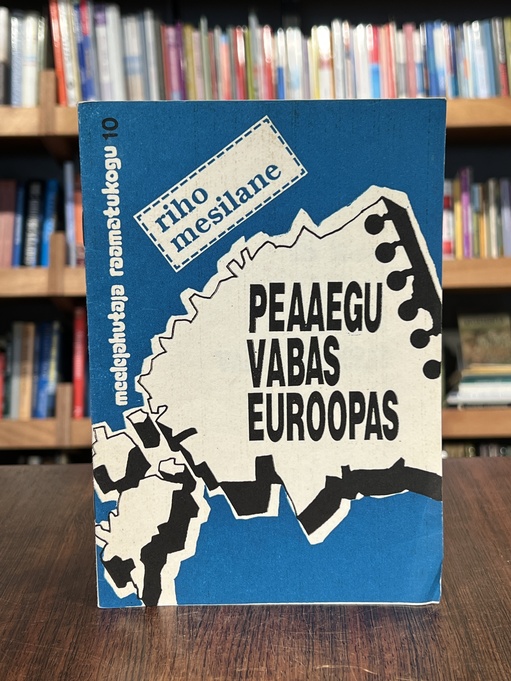 Riho Mesilane "Peaaegu vabas Euroopas"