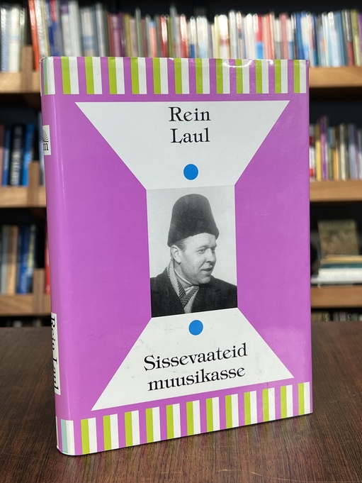Rein Laul "Sissevaateid muusikasse"