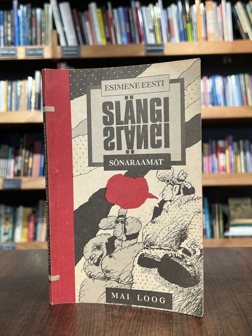 Mai Loog "Esimene eesti slängisõnaraamat"