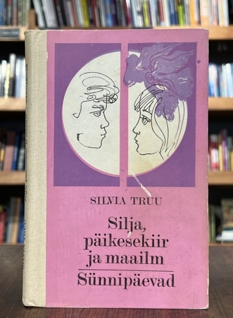 Silvia Truu "Silja, päikesekiir ja maailm. Sünnipäevad"