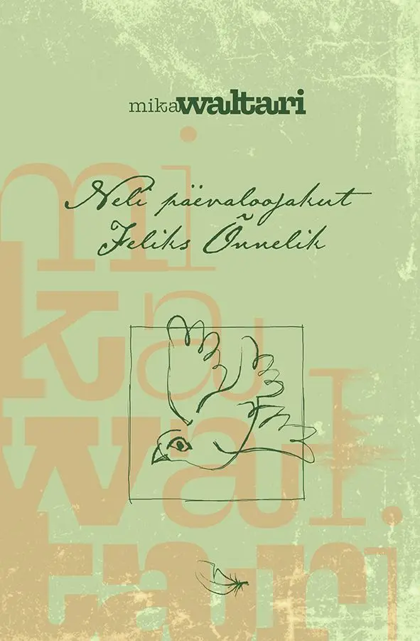 Neli päevaloojakut. Feliks õnnelik