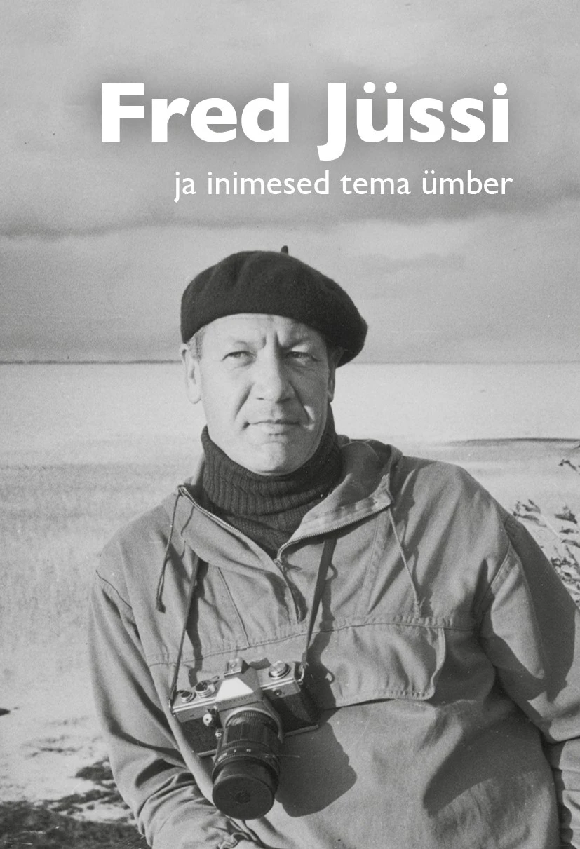 Fred Jüssi ja inimesed tema ümber